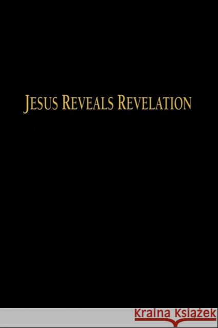 Jesus Reveals Revelation Charles H. Huettner 9781601453198 BOOKLOCKER INC.,US