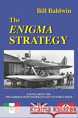 The Enigma Strategy Baldwin, Bill 9781601456588