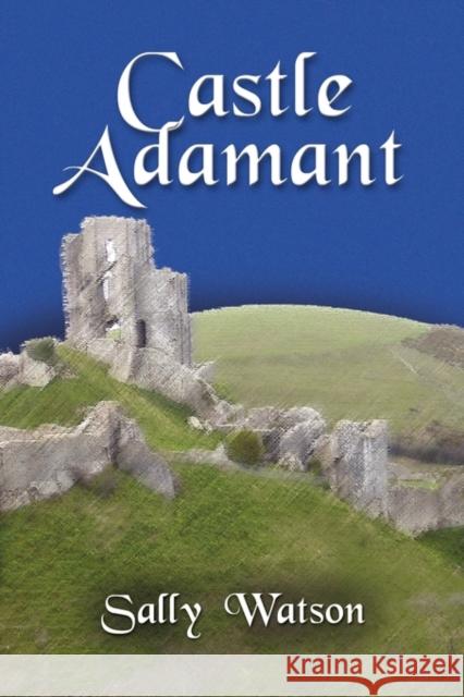 Castle Adamant Sally Watson 9781601458278