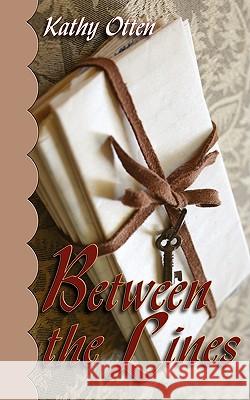 Between The Lines Kathy Otten 9781601542649 Wild Rose Press