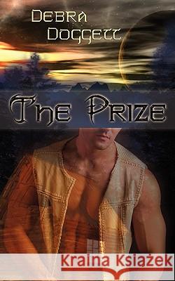 The Prize Debra Doggett 9781601543097 Wild Rose Press