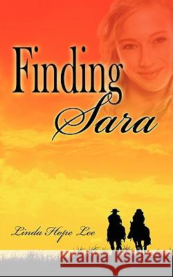 Finding Sara Linda Hope Lee 9781601543851