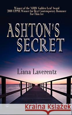 Ashton's Secret Liana Laverentz 9781601544827