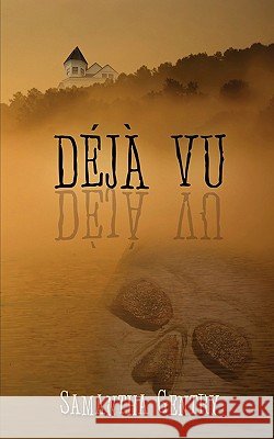 Deja Vu Samantha Gentry 9781601546166