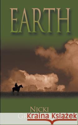 Earth Nicki Greenwood 9781601546753 Wild Rose Press