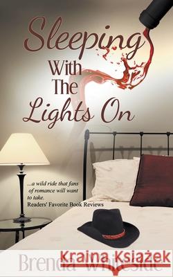 Sleeping with the Lights on Brenda Whiteside 9781601547248 Wild Rose Press