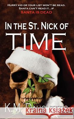 In the St. Nick of Time K M Daughters 9781601549037 Wild Rose Press