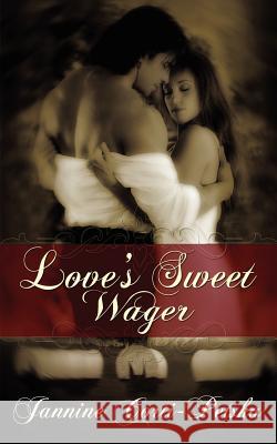 Love's Sweet Wager Jannine Corti-Petska 9781601549280 Wild Rose Press