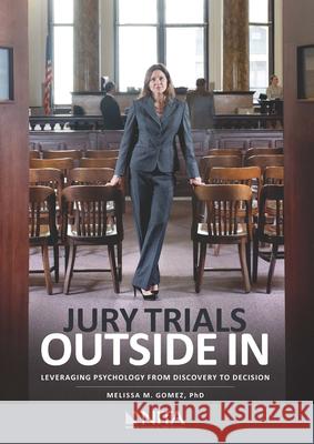 Jury Trials Outside In Gomez, Melissa M. 9781601565488 Aspen Publishers