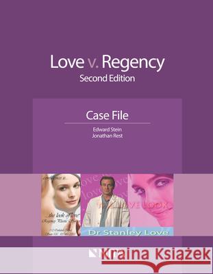 Love v. Regency: Case File Stein, Edward R. 9781601567062 Aspen Publishers