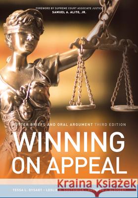 Winning on Appeal: Better Briefs and Oral Argument Tessa L. Dysart Leslie H. Southwick Ruggero J. Aldisert 9781601567246 Aspen Publishers