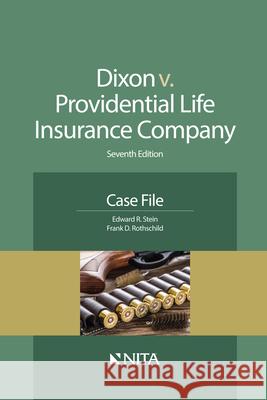 Dixon v. Providential Life Insurance Co.: Case File Stein, Edward R. 9781601567994 Aspen Publishers