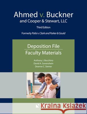 Ahmed v. Buckner and Cooper & Stewart, LLC: Deposition File, Faculty Materials Anthony J. Bocchino David A. Sonenshein 9781601568434 