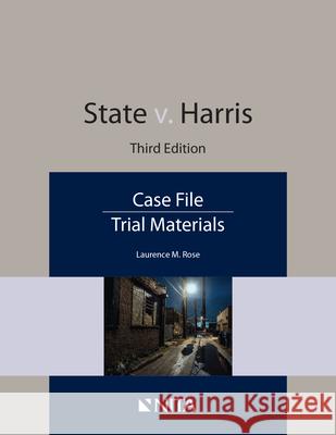 State v. Harris: Case File Laurence M. Rose 9781601568809 Aspen Publishers