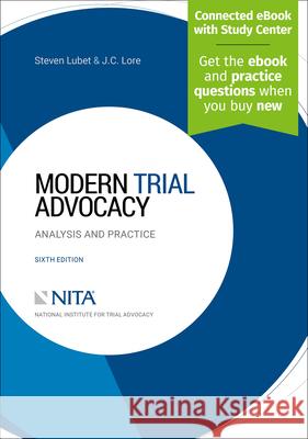 Modern Trial Advocacy: Analysis and Practice Steven Lubet J. C. Lore 9781601568984