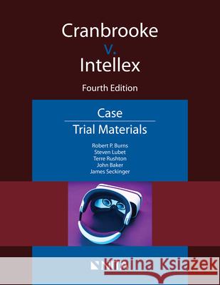 Cranbrooke v. Intellex: Case File Burns, Robert P. 9781601569028 Aspen Publishers
