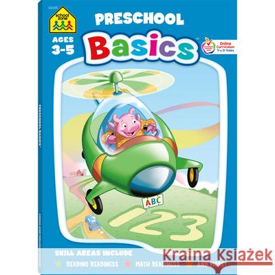 School Zone Preschool Basics 96-Page Workbook Zone, School 9781601591609 School Zone Publishing Company, Inc.