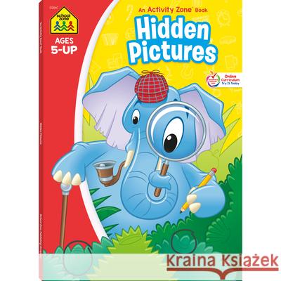 School Zone Hidden Pictures 96-Page Workbook Zone, School 9781601591661 School Zone Publishing Company, Inc.