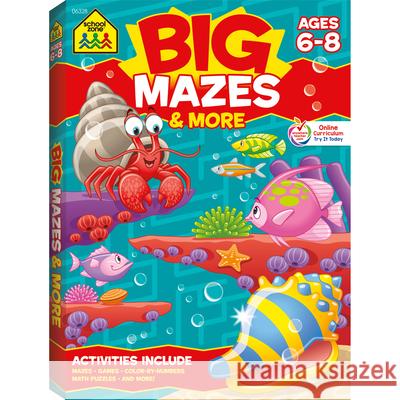 School Zone Big Mazes & More Workbook Zone, School 9781601592576