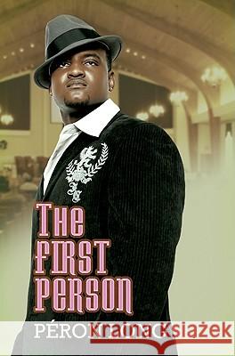 The First Person Peron Long 9781601622051 Kensington Publishing