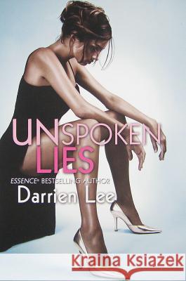 Unspoken Lies Darrien Lee 9781601622082 Kensington Publishing