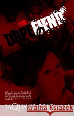 The Dopefiend: Part 2 of the Dopeman's Trilogy JaQuavis Coleman 9781601622662