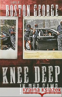 Knee Deep In The Game Boston George 9781601622945 Kensington Publishing