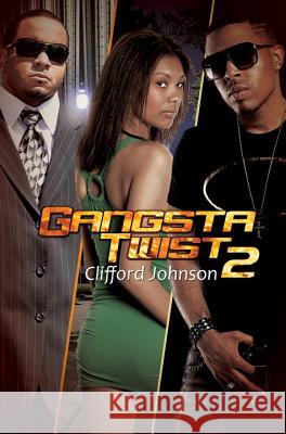 Gangsta Twist 2 Clifford Johnson 9781601624598