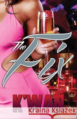 The Fix K'Wan 9781601625854 Urban Books