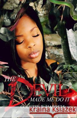 The Devil Made Me Do It Colette R. Harrell 9781601627827 Urban Books