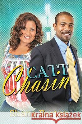 Catt Chasin' Shana Burton 9781601627919 Urban Books