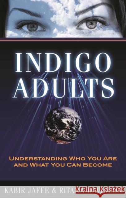 Indigo Adults: Understanding Who You are and What You Can Become Ritama Davidson 9781601630674 Red Wheel/Weiser