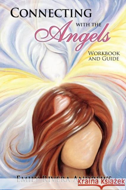 Connecting with the Angels Emily River 9781601660305 Transformation Publishing