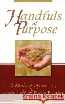 Handfuls of Purpose Ruth Bryan 9781601780034 Reformation Heritage Books