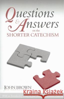 Questions and Answers on the Shorter Catechism John, Brown (of Haddington) 9781601780041 Reformation Heritage Books