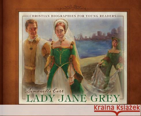 Lady Jane Grey Simonetta Carr Abraxas Matt 9781601781901