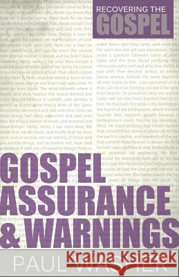 Gospel Assurance and Warnings Paul Washer 9781601782946 Reformation Heritage Books