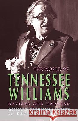 The World of Tennessee Williams Richard Freeman Leavitt Kenneth Holditch 9781601820006
