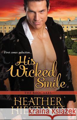 His Wicked Smile Heather Hiestand 9781601832290