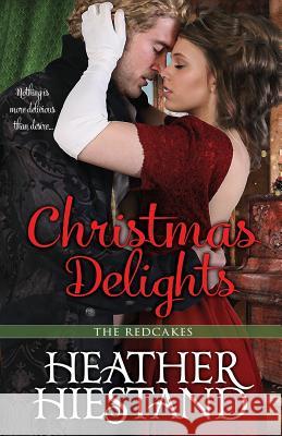 Christmas Delights Heather Hiestand 9781601832597