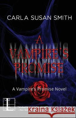 A Vampire's Promise Carla Susan Smith 9781601832900 Kensington Publishing