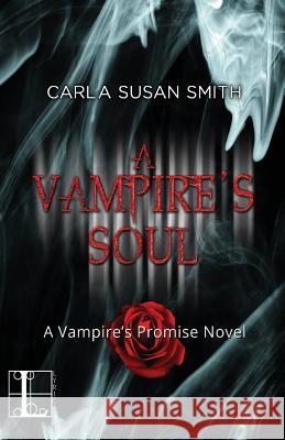 A Vampire's Soul Carla Susan Smith 9781601832924 Kensington Publishing