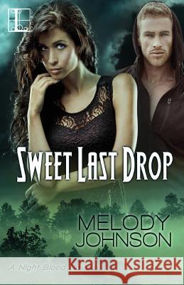 Sweet Last Drop Melody Johnson 9781601834249 Kensington Publishing