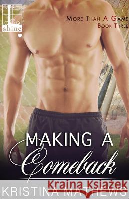 Making a Comeback Kristina Mathews 9781601834621 Vibe Street