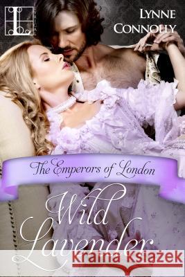 Wild Lavender Lynne Connolly 9781601835710 Kensington Publishing Corporation