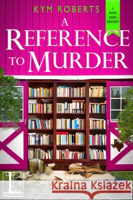 A Reference to Murder Kym Roberts 9781601837349 Kensington Publishing Corporation