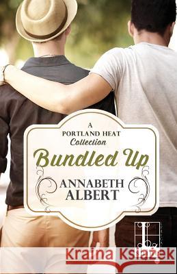 Bundled Up Annabeth Albert 9781601838728 Kensington Publishing Corporation