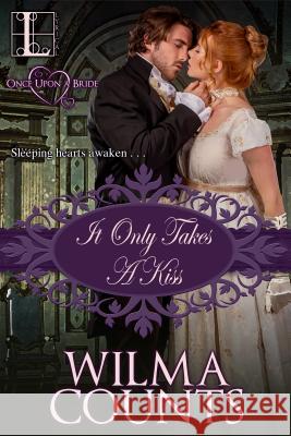It Only Takes a Kiss Wilma Counts 9781601839107 Kensington Publishing Corporation