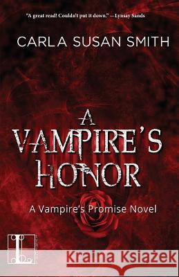 A Vampire's Honor Carla Susan Smith 9781601839596 Kensington Publishing Corporation