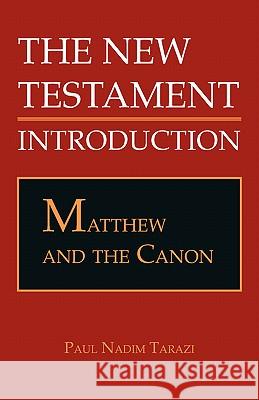 Matthew and the Canon Paul Nadim Tarazi 9781601910073 Ocabs Press